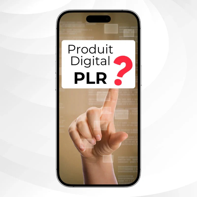 Qu’est-ce qu’un produit PLR et comment peut-il booster votre business digital ?