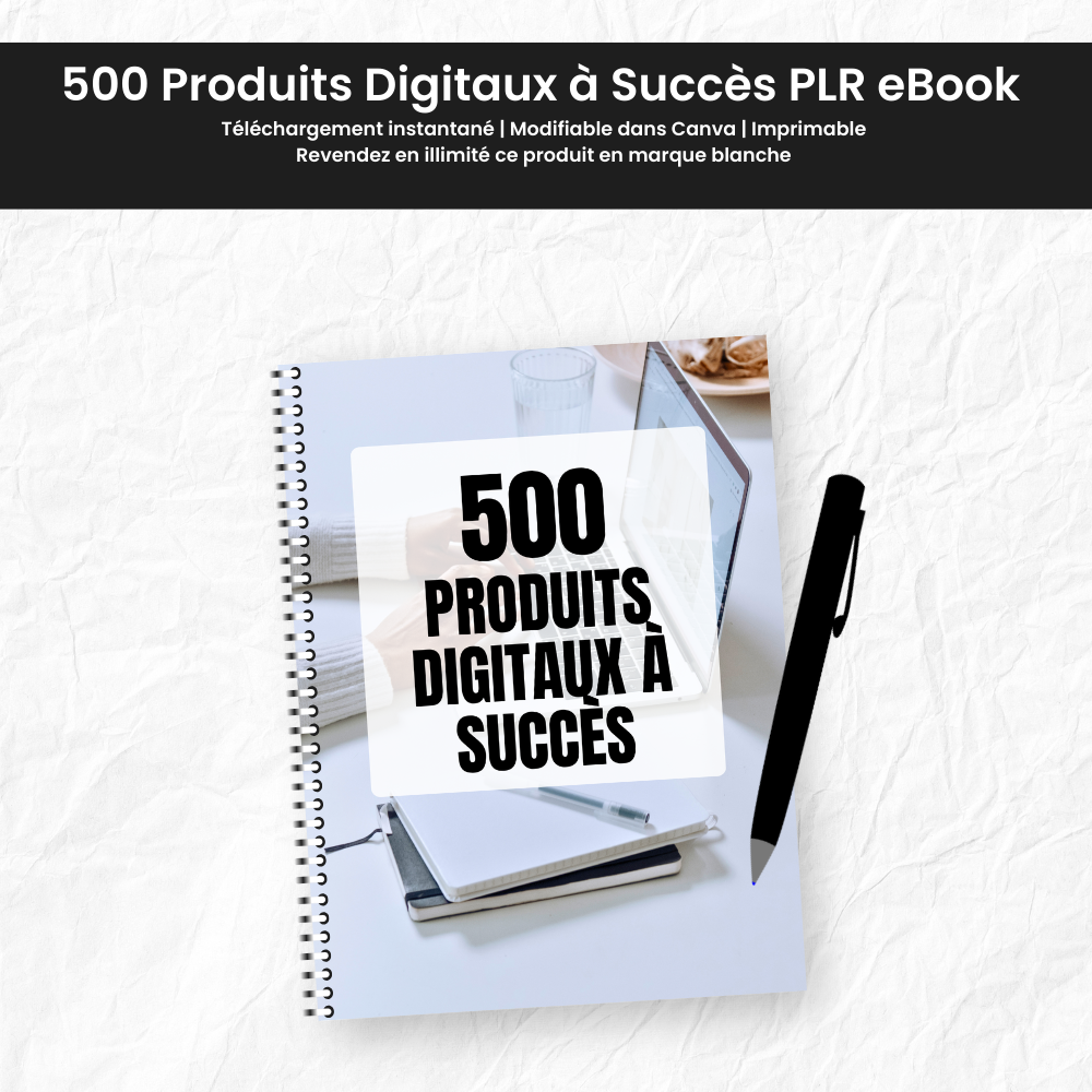 500 Produits Digitaux à Succès PLR - eBook Éditable Canva (À Revendre)